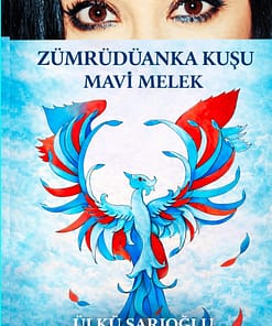 Zümrüdüanka Kuşu Mavi Melek - Ülkü Sarıoğlu